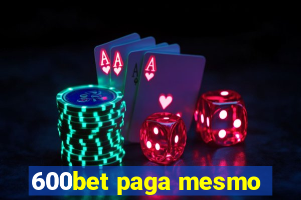 600bet paga mesmo